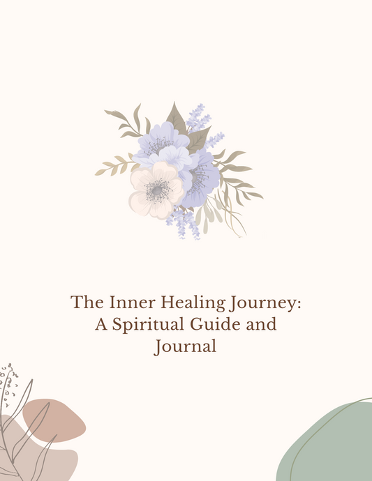The Inner Healing Journey: A Spiritual Guide & Journal
